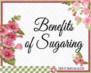 Hollyhock Logo for JBHomemade Sugaring and Skin Care with pink and green elements framing a title of 'Benefits of Sugaring'