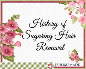 Hollyhock Logo for JBHomemade Sugaring and Skin Care with pink and green elements framing a title of ‘History of Sugaring Hair Removal'