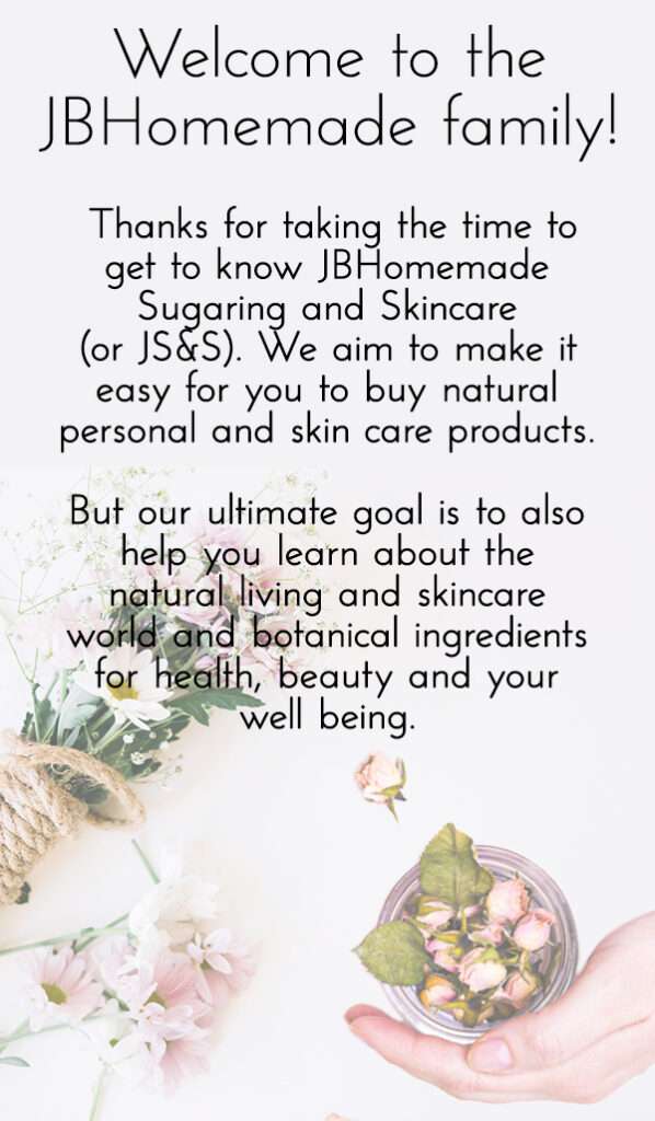 A welcoming message from JBHomemade, featuring a hand holding natural botanical ingredients for their skin care products, emphasizing health and beauty.